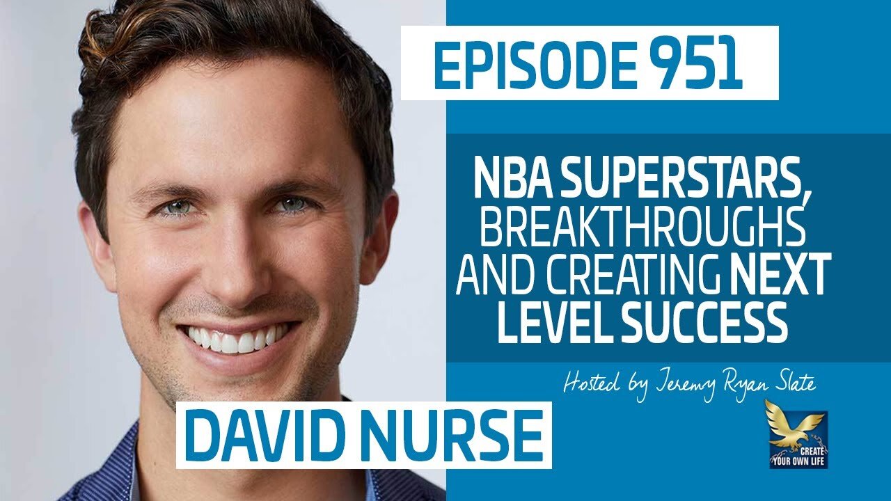 How NBA Superstars Transform, Breakthroughs and Creates Next Level Success with David Nurse