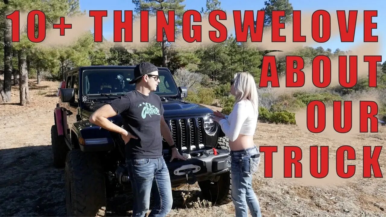 Toyota to Gladiator 10 + things we love about our Jeep Truck