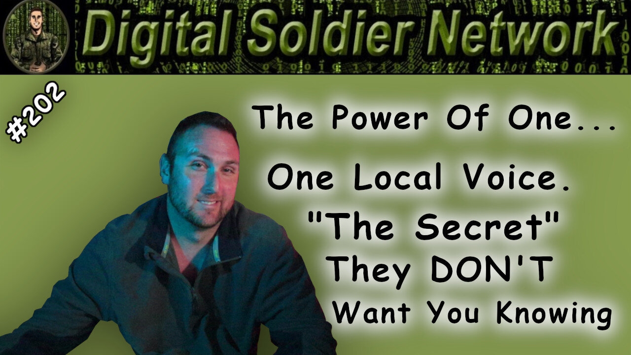 #202. The Power Of One.. One Local Voice. The “Secret” They Don’t Want You Knowing.