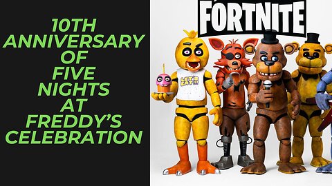 Five Nights at Freddy's 10th Anniversary Celebration Has a Mystery Collaboration... Fortnite?