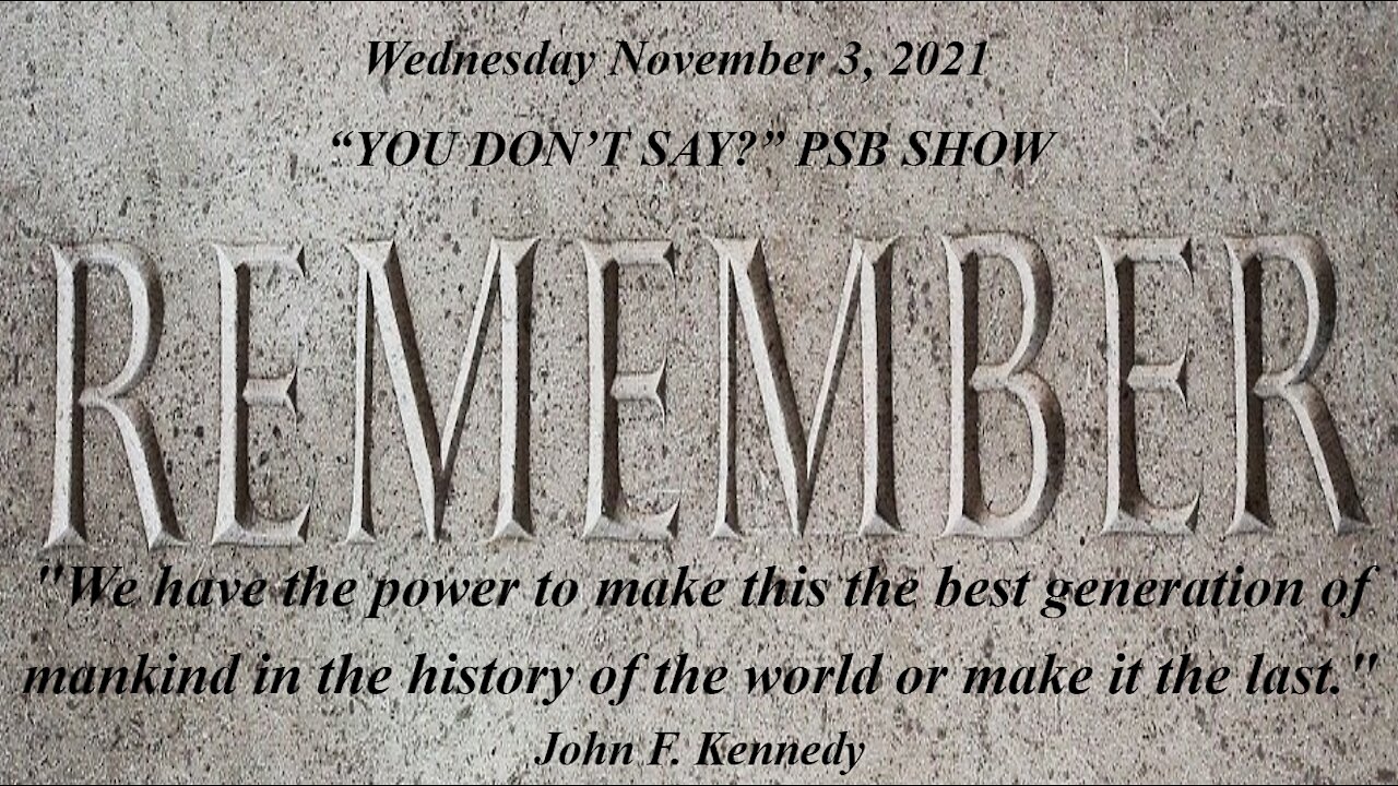 REMEMBER JFK - "You Don't Say?"