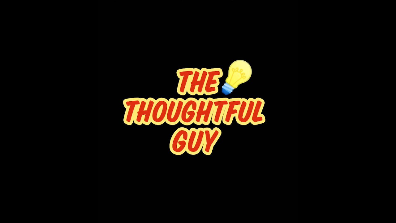 The Thoughtful Guy (doing your best)