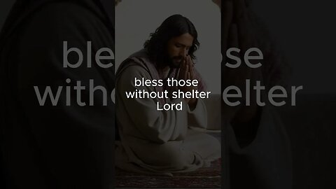 A prayer for the homeless and people that need help