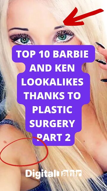 Top 10 Barbie and Ken Lookalikes thanks to Plastic Surgery Part 2