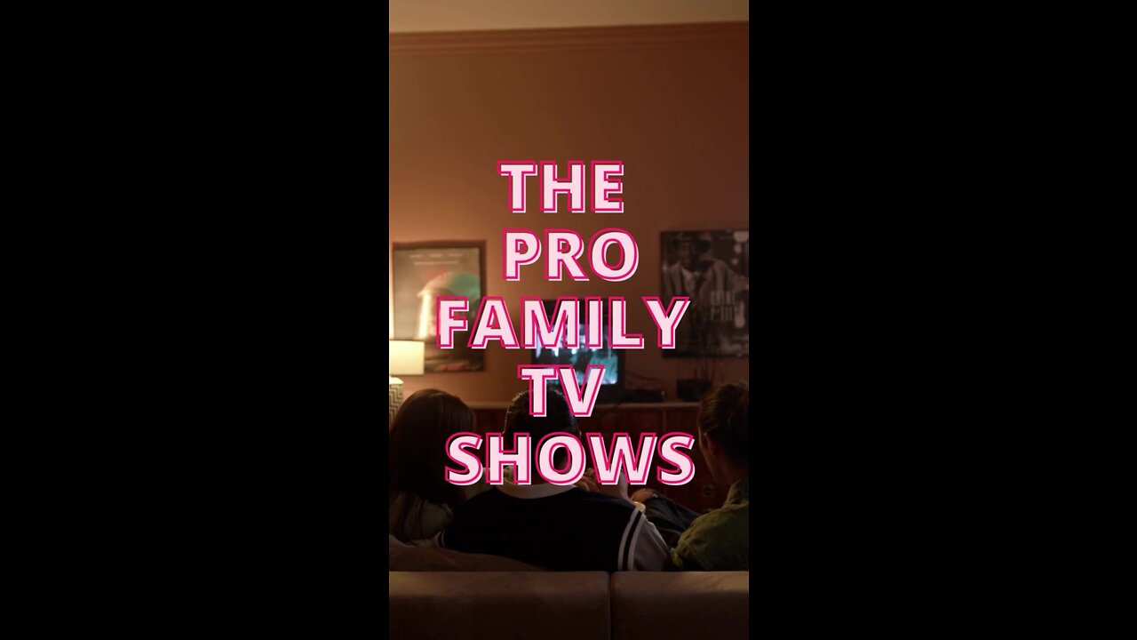 The Pro-Family TV Shows