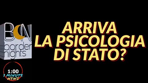 ARRIVA LA PSICOLOGIA DI STATO? - 1 Minute News