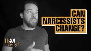 Can Narcissists Change?