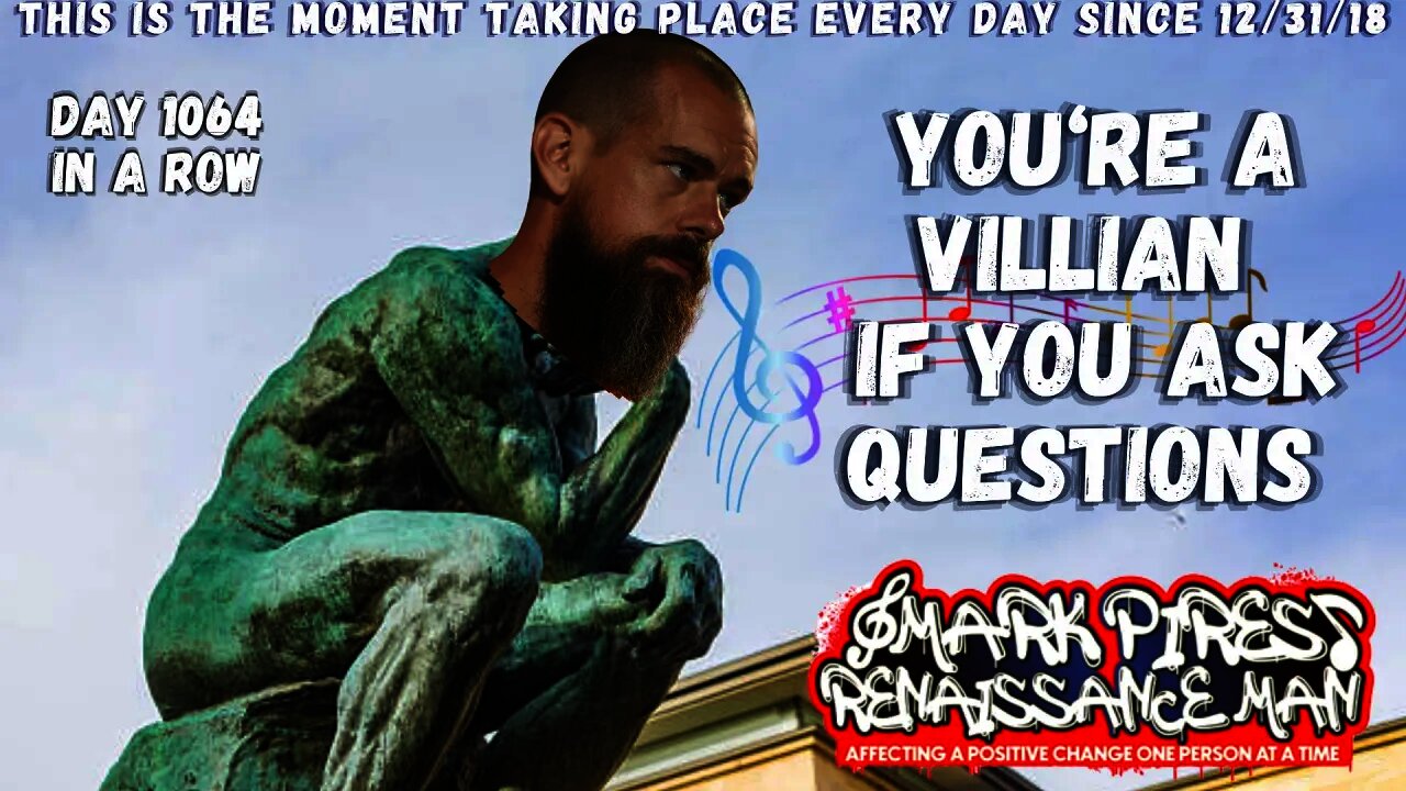 Why Asking Questions & Being Skeptical Makes You A Villain in 2021..