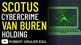 SCOTUS Cybercrime Van Buren Holding