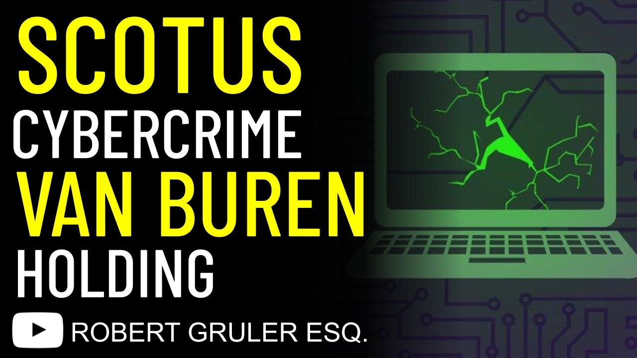 SCOTUS Cybercrime Van Buren Holding