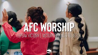 AFC Worship | I Speak Victory / Victory Belongs to Jesus | Austin First Church