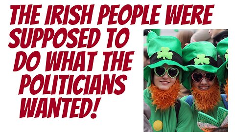 Irish people tell the elite to shove it!