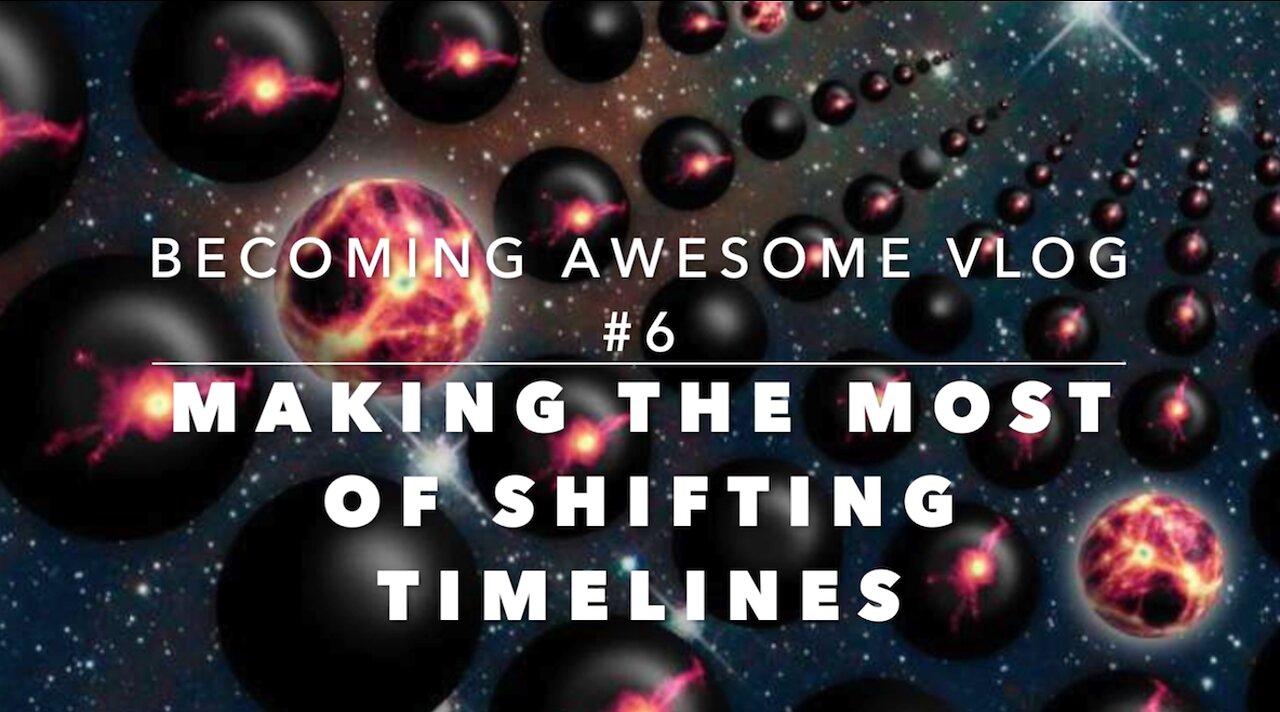 Making the Most of Shifting Timelines