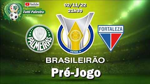 Pré-Jogo - 19h30 Palmeiras x Fortaleza: veja onde assistir, escalações, desfalques e arbitragem