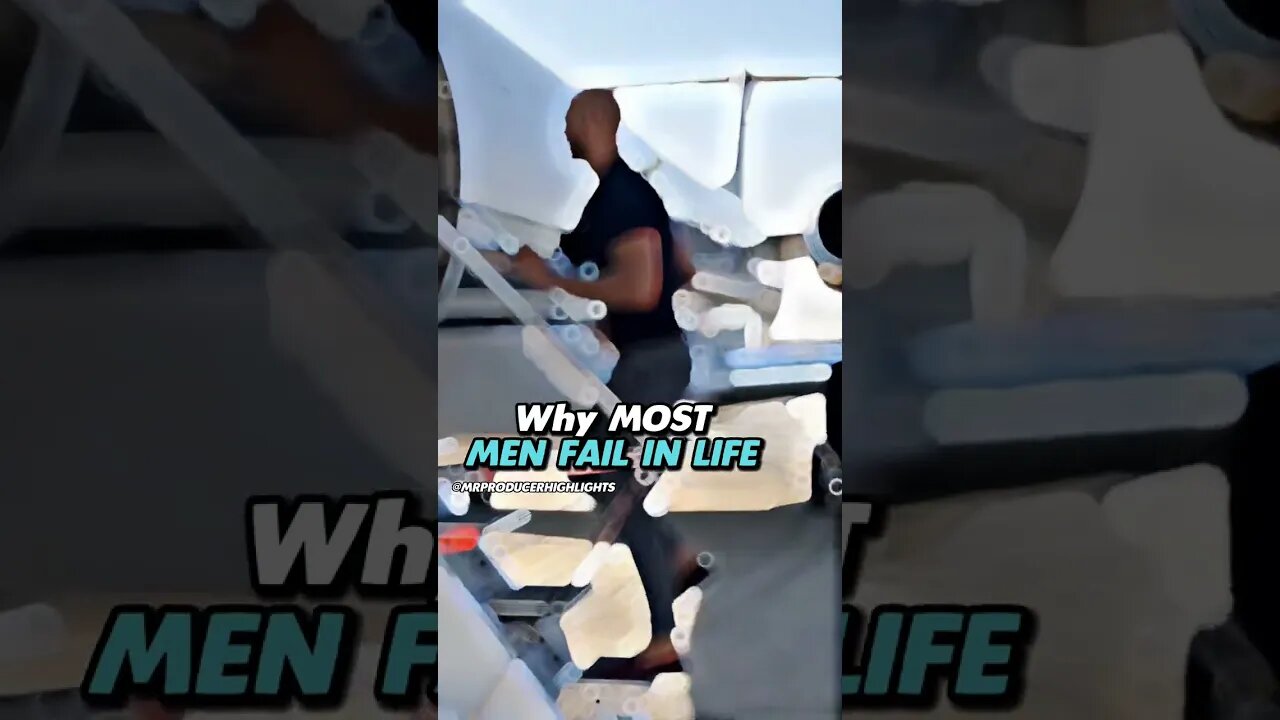 Why MOST men fail in life