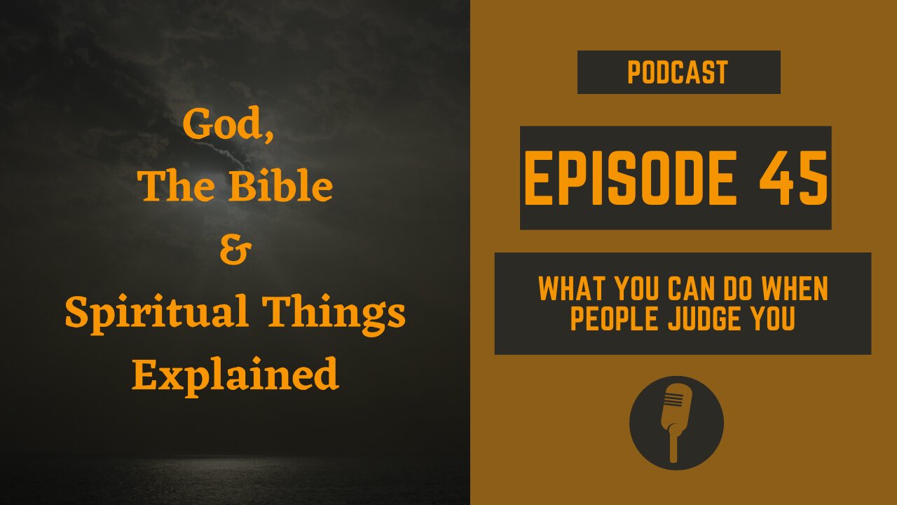 Episode 45: What You Can Do When People Judge You