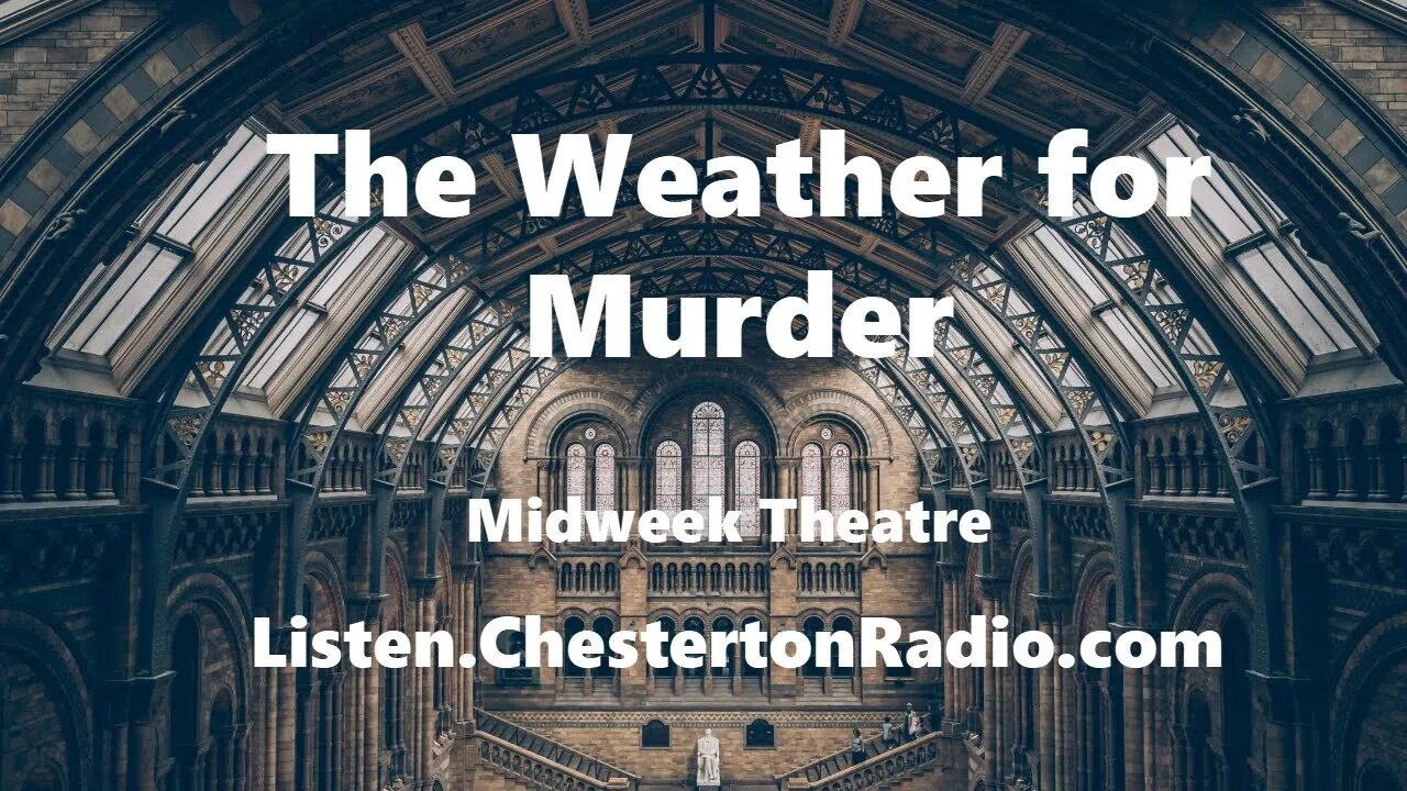 The Weather for Murder - Midweek Theatre