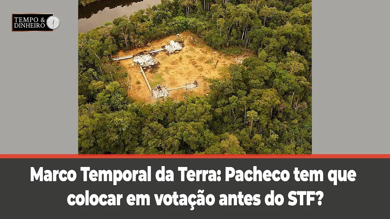 Marco Temporal da Terra: Pacheco tem que colocar em votação antes do STF? Veja o que diz Paulo Moura