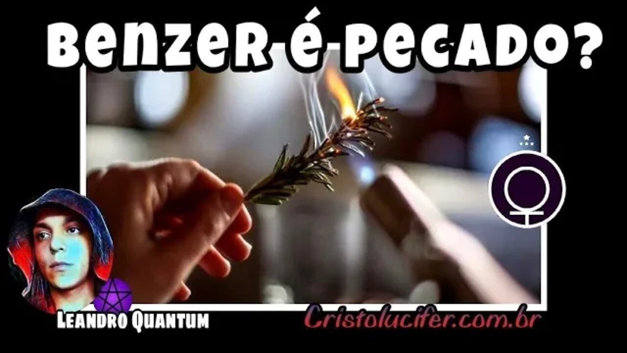 Benzer funciona? É pecado?