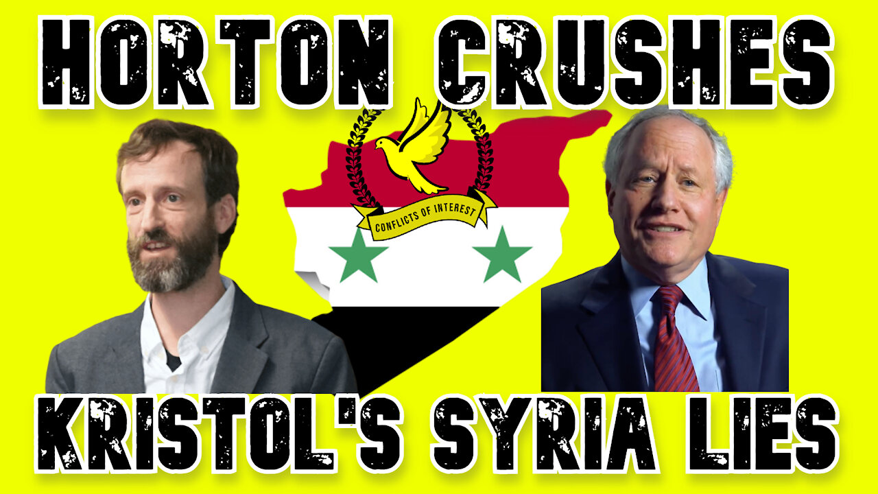 Bill Kristol Tried to Claim the US Didn’t Intervene in Syria, Scott Horton Smashed that Lie