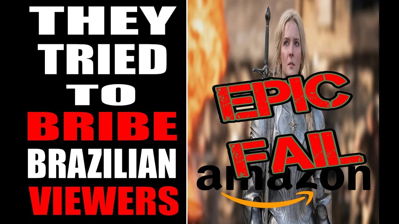 Amazon BRIBES Brazilian Viewers to watch The Rings of Power! It FAILS Horribly!