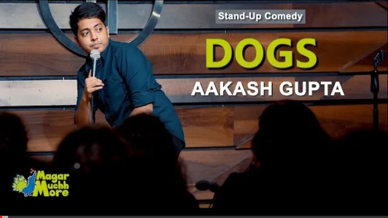 Dogs | Stand-up Comady by Akash Gupta 😂😂