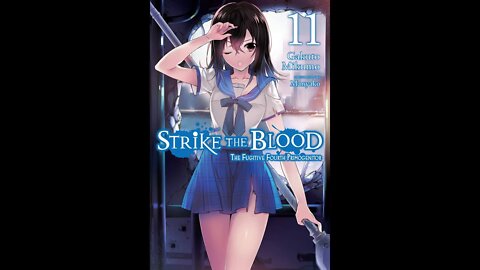 Strike the Blood Vol. 11 - The Fugitive Fourth Primogenitor