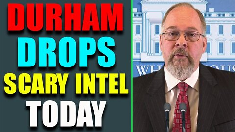 DURHAM DROPS CRARY INTEL TODAY APRIL 27, 2022 - TRUMP NEWS