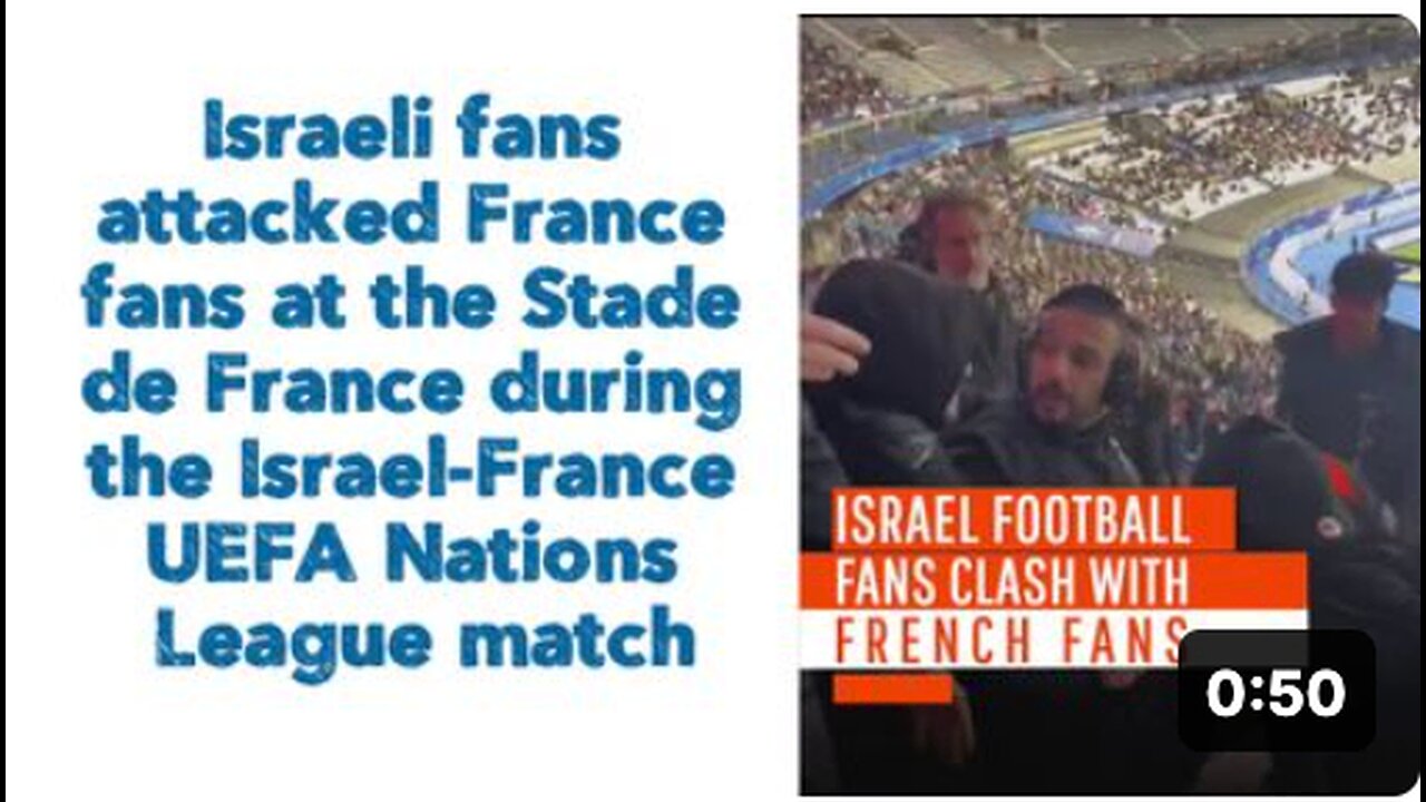 Israeli fans attacked France fans during the Israel-France UEFA Nations League match