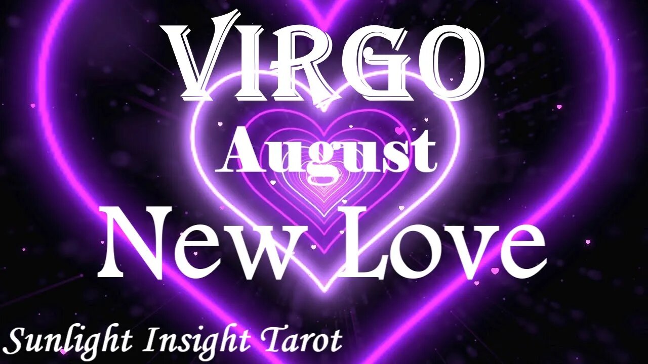 Virgo *A New Strong Romantic Bond Forms Along the Way To Happy Success* August 2023 New Love