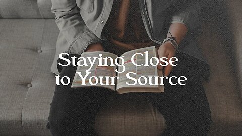 Staying Close to Your Source | Mark Hoffman | Message Only