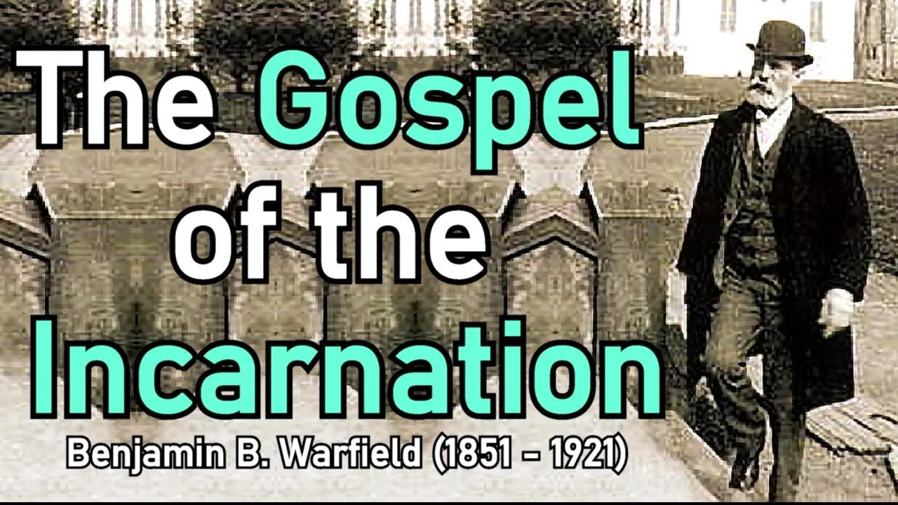 The Gospel of the Incarnation - Benjamin B. Warfield