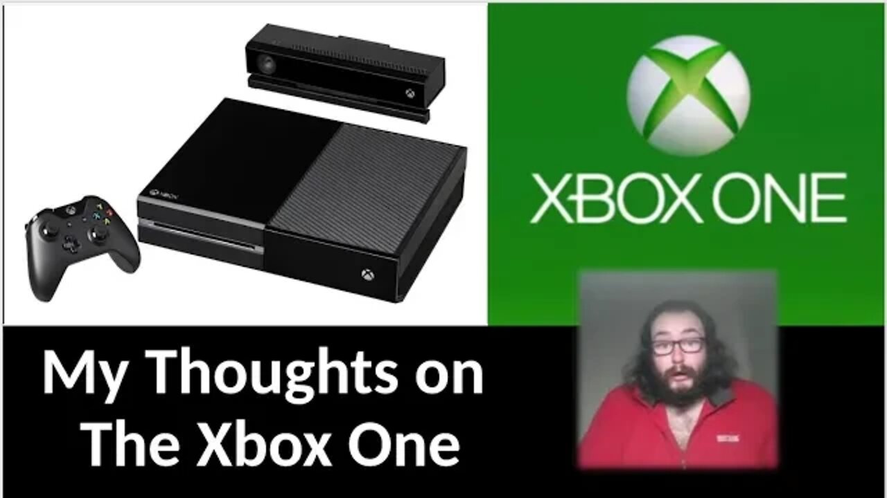 My Thoughts on the Xbox One