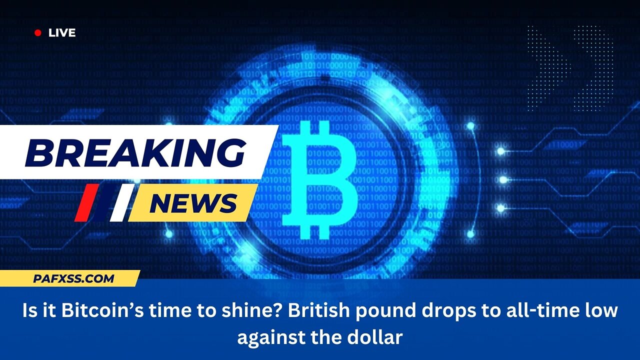 Is It Bitcoin's Time To Shine? British pound drops to all-time low against the dollar