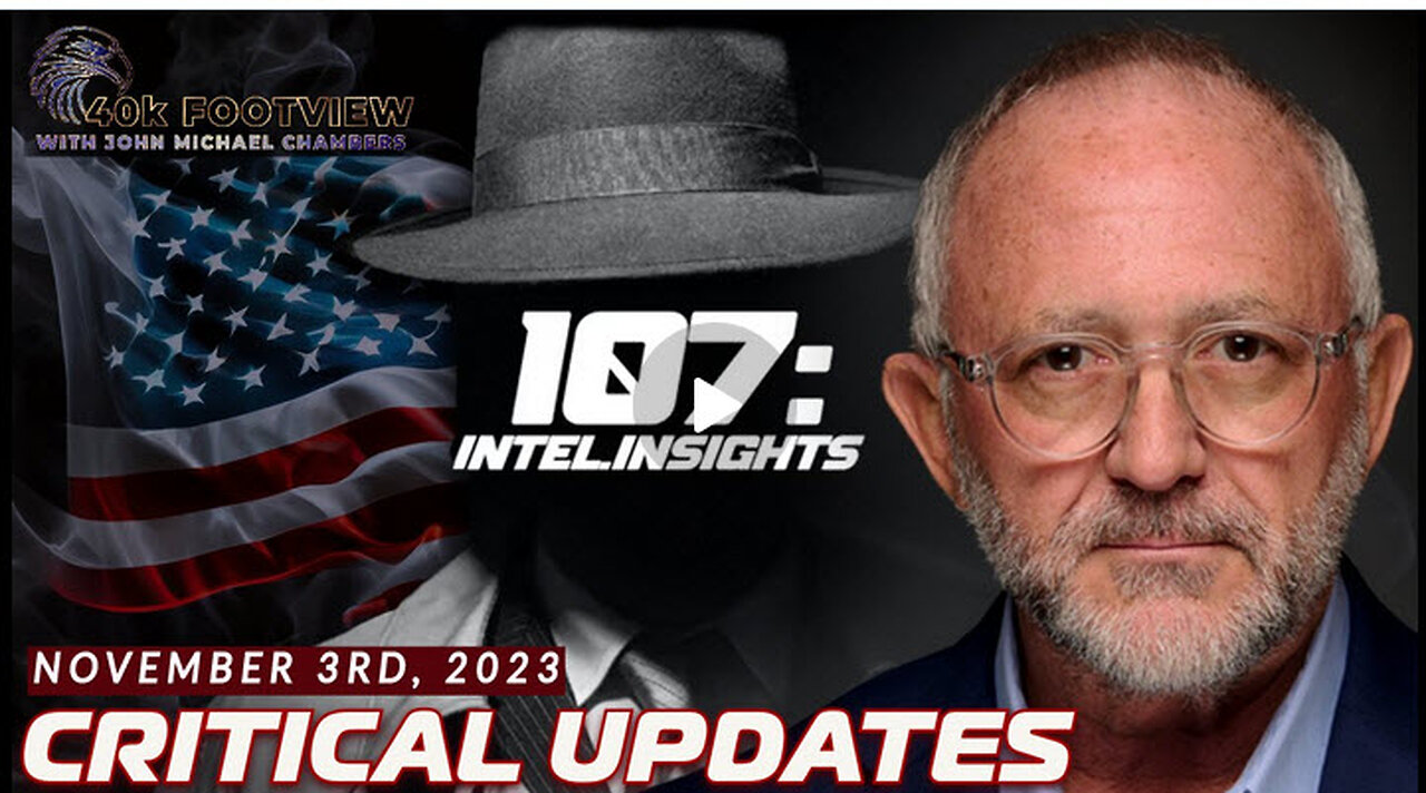 Critical Updates Nov. 3rd, 2023: with Juan O Savin | 40K Foot View with JMC