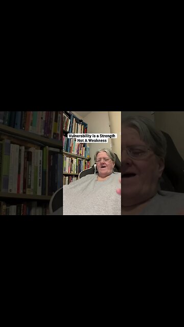 Vulnerability is a Strength Not A Weakness