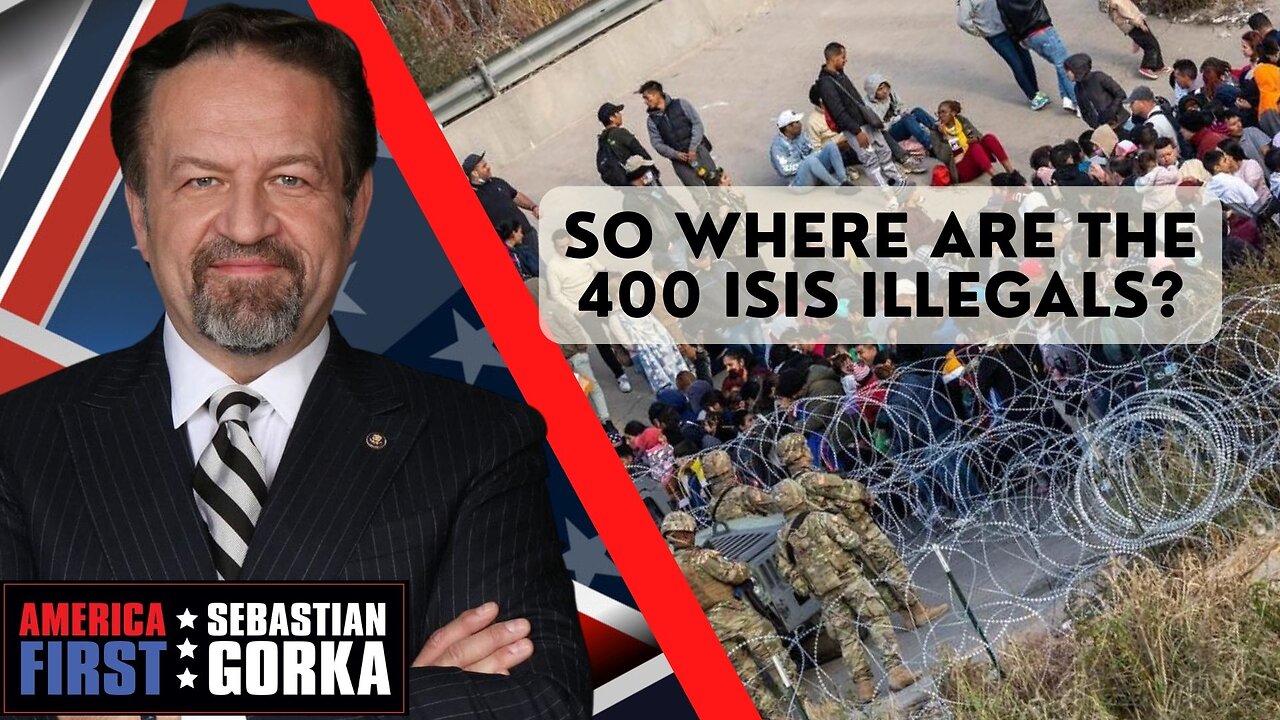 So where are the 400 ISIS illegals? Kurt Schlichter with Sebastian Gorka on AMERICA First