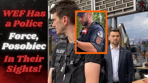 Mainstream DENIES Their Existence, But World Economic Forum POLICE Detained Jack Posobiec in Davos