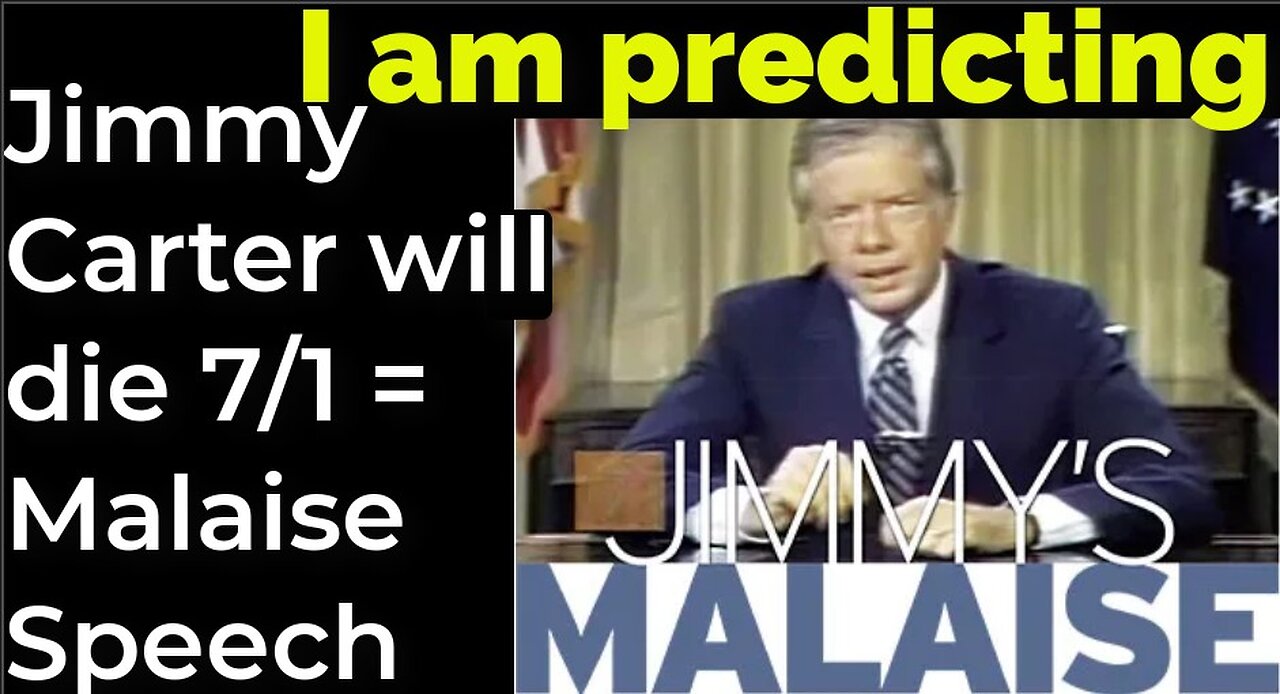 I am predicting: Jimmy Carter will die July 1 = "Malaise Speech"
