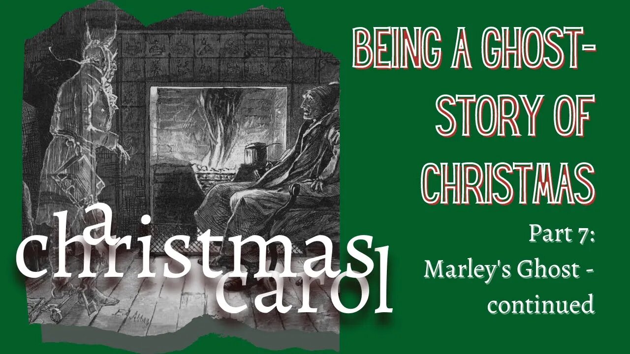 A Christmas Carol - Part 7 - Marley's Ghost (Read All About It)