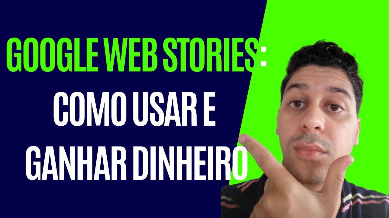 Google Web Stories: Como usar e ganhar dinheiro