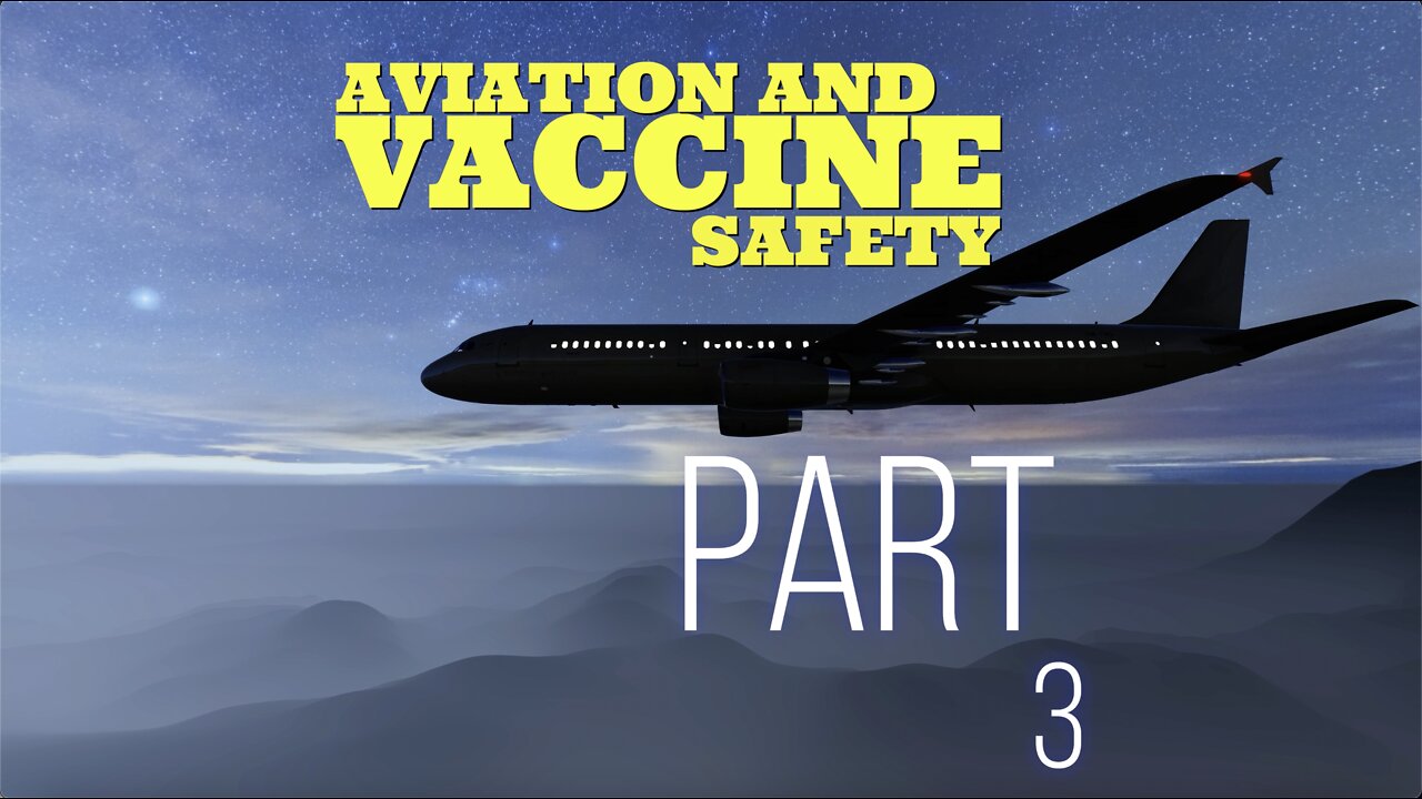 AIRLINE AND VACCINE SAFETY PART 3