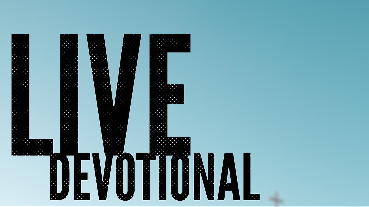 Live Devotional: Walk By Faith
