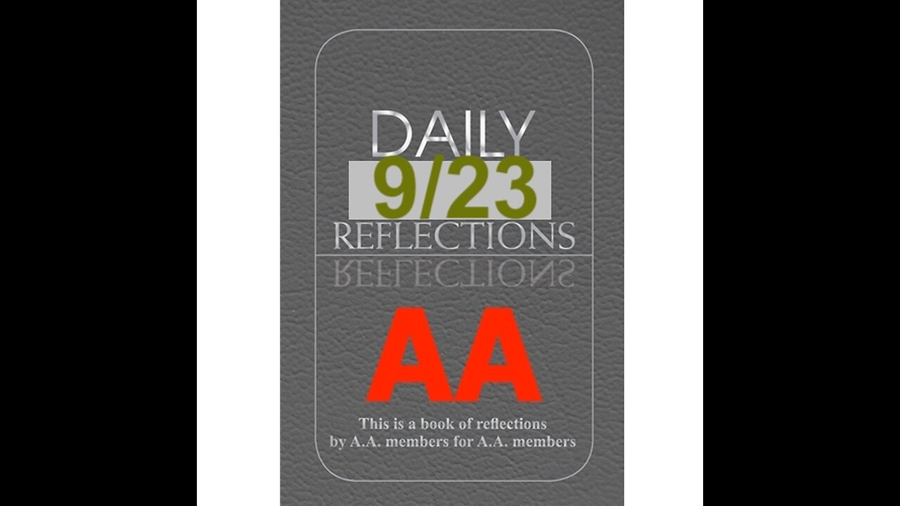 Daily Reflections – September 23 – Alcoholics Anonymous - Read Along