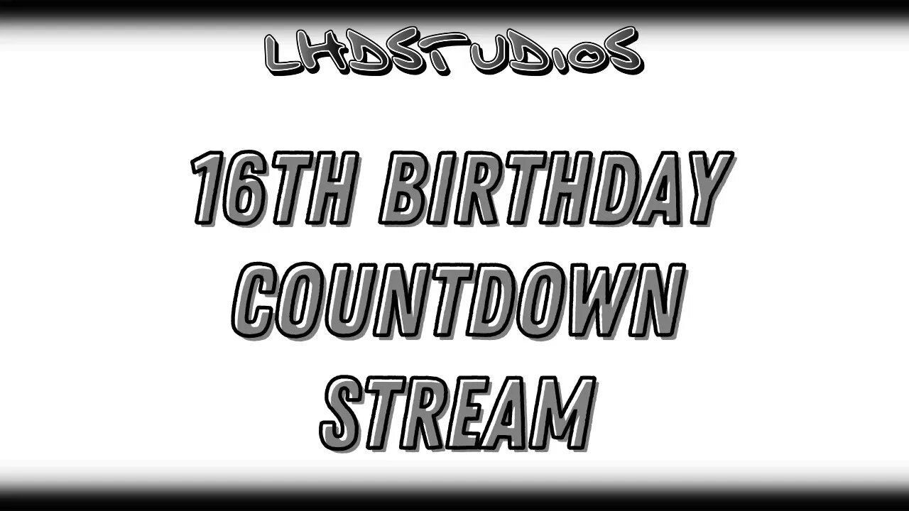 16th BIRTHDAY COUNTDOWN STREAM! COME HANG OUT!