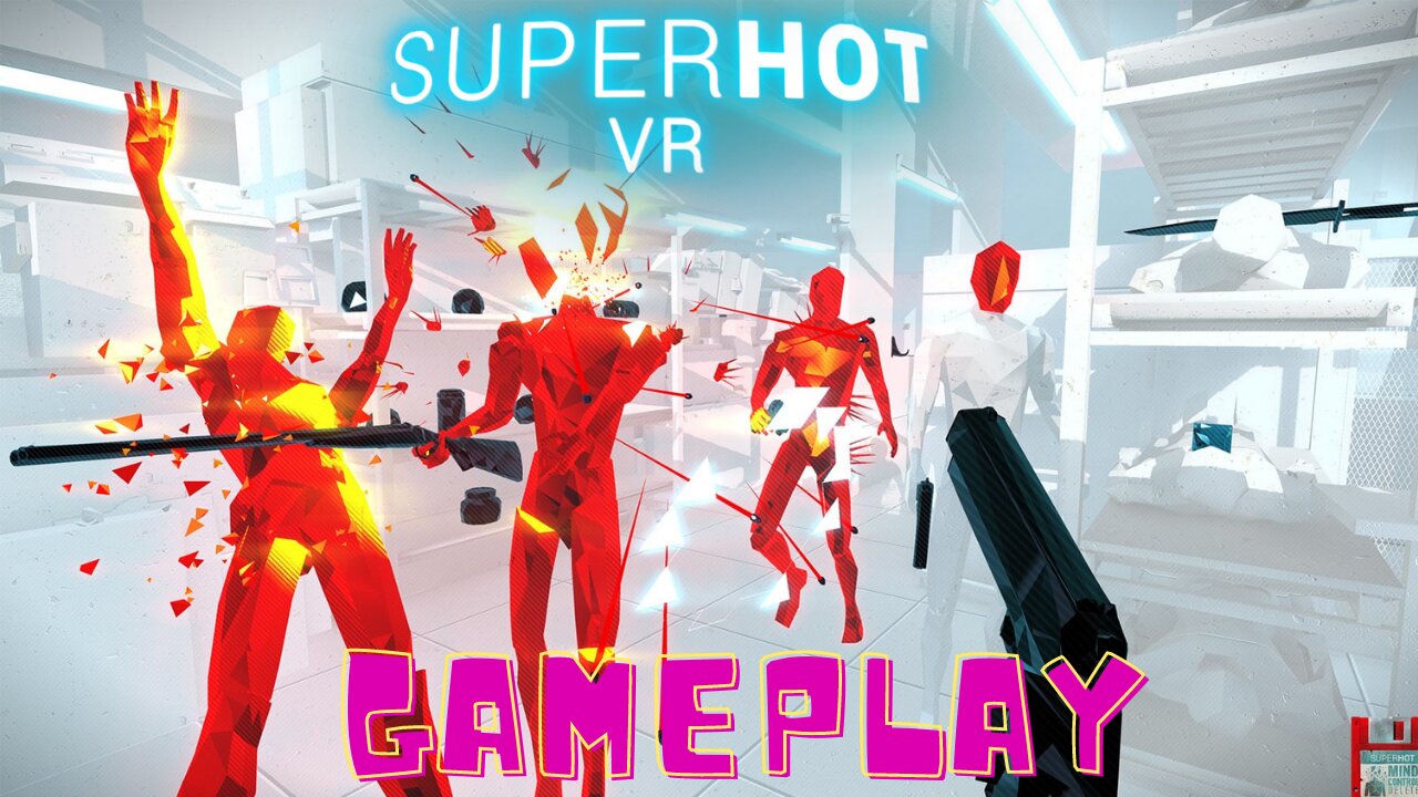 Super Hot VR Gameplay - Oculus Quest 2