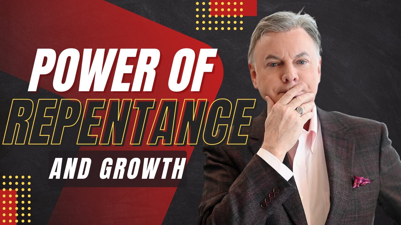 The Power of Repentance and Growth | Lance Wallnau