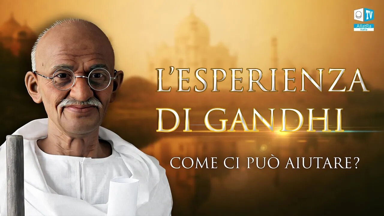 L'esperienza di Gandhi.Come ci può aiutare ora?