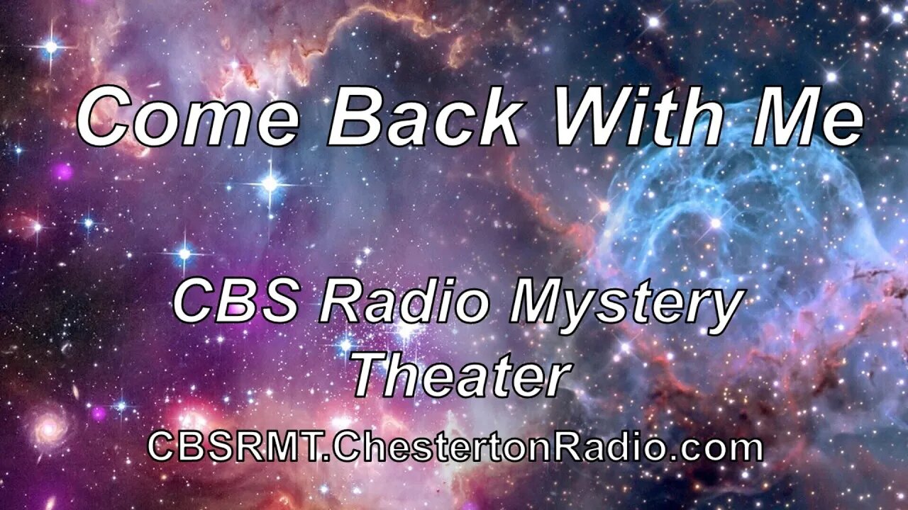 Come Back With Me - CBS Radio Mystery Theater