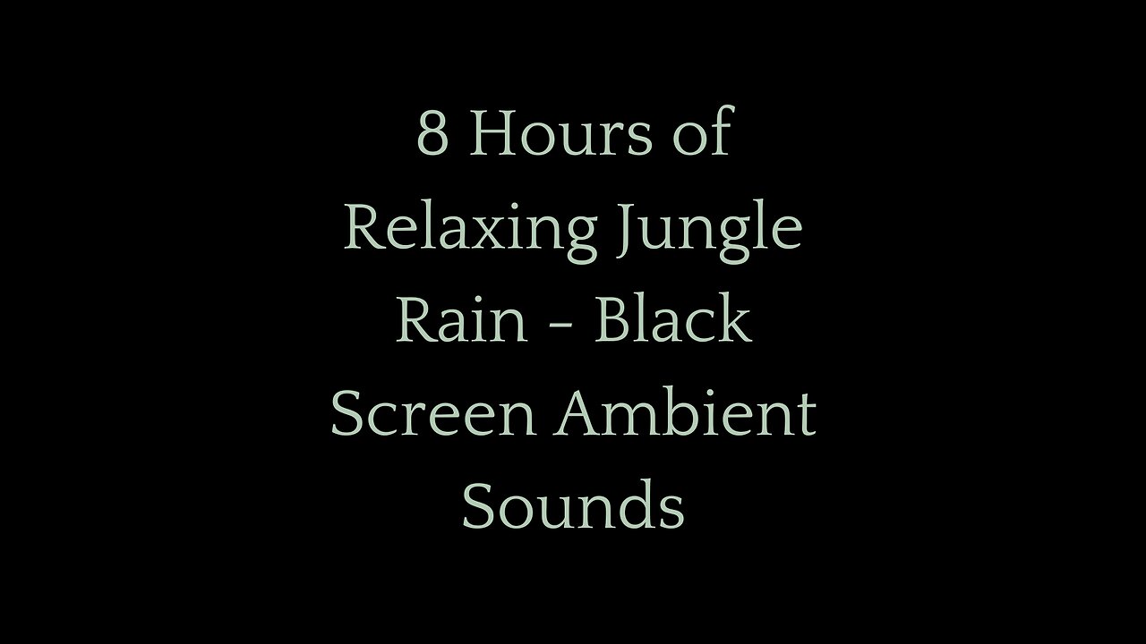 8 Hours of Relaxing Jungle Rain | Black Screen Ambient Sounds